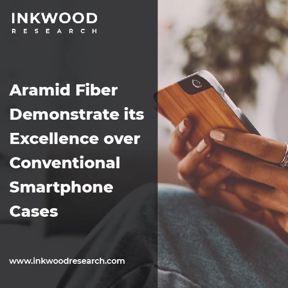 Aramid Fiber Demonstrate its Excellence over Conventional Smartphone Cases
